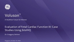 ISUOG 2018 - Evaluation of Fetal Cardiac Function III: Case Studies Using fetalHQ with Dr. DeVore