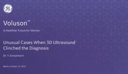 2019 ISUOG - Unusual Cases When 3D Ultrasound Clinched the Diagnosis (Dr. Groszmann)