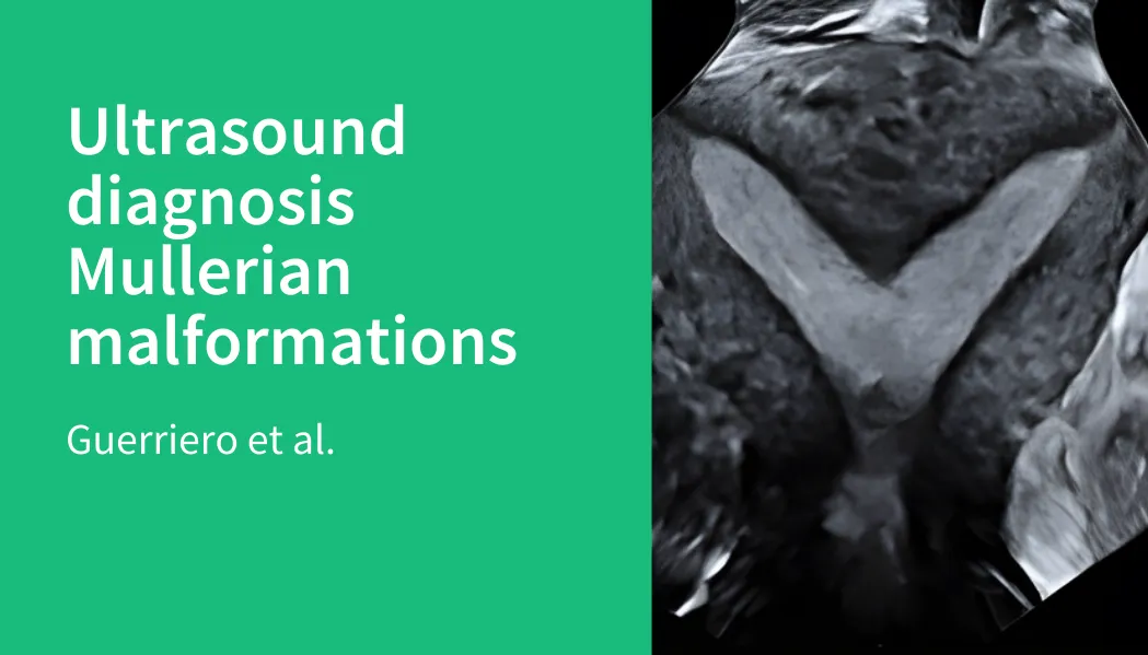 Ultrasound diagnosis of Mullerian malformations