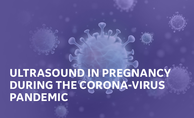 Ultrasound in Pregnancy during the Corona-Virus Pandemic